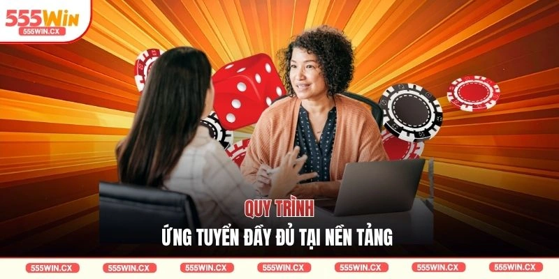 Quy trình ứng tuyển đầy đủ tại nền tảng